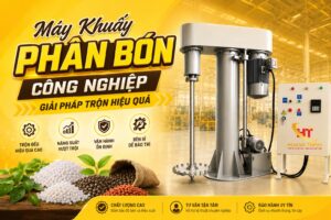 Máy Khuấy Phân Bón Công Nghiệp – Giải Pháp Trộn Hiệu Quả