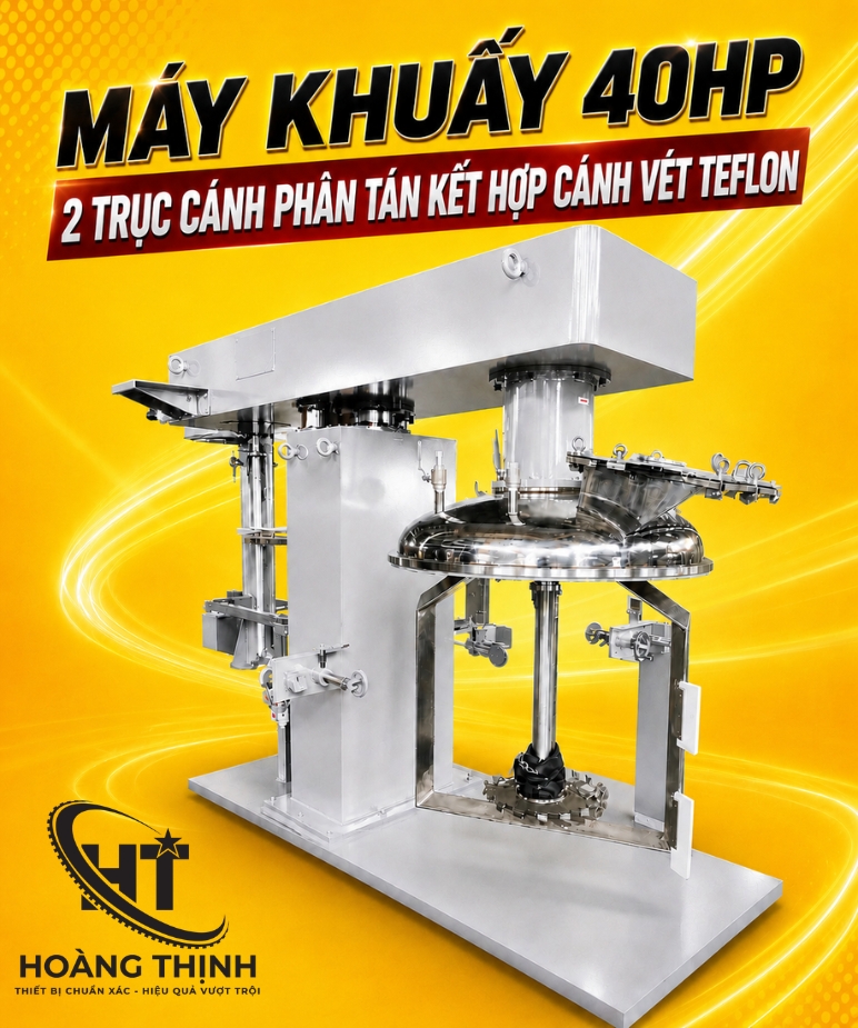 Máy khuấy 40HP 2 trục cánh phân tán kết hợp cánh vét Teflon