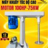 Máy khuấy tốc độ cao Motor 100Hp - 75kW tại Thiết bị công nghiệp Hoàng Thịnh