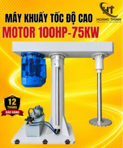 Máy khuấy tốc độ cao Motor 100Hp - 75kW tại Thiết bị công nghiệp Hoàng Thịnh